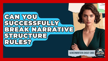 Can You Successfully Break Narrative Structure Rules? | Screenwriter