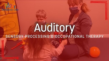 Auditory | Sensory Processing & Pediatric Occupational Therapy