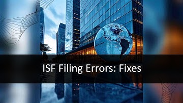 Top ISF Filing Mistakes and How to Avoid Them!