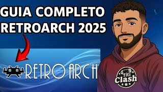 GUIA COMPLETO RETROARCH 2025