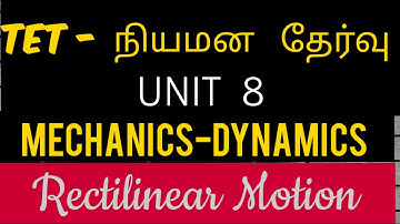 ugtrbmaths,tnpsc,unit 8 Mechanics-dynamics rectilinear motion, tet selection exam