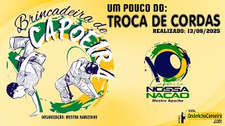 13/09/2025 - Um Pouco da Troca de Cordas, Brincadeira de Capoeira