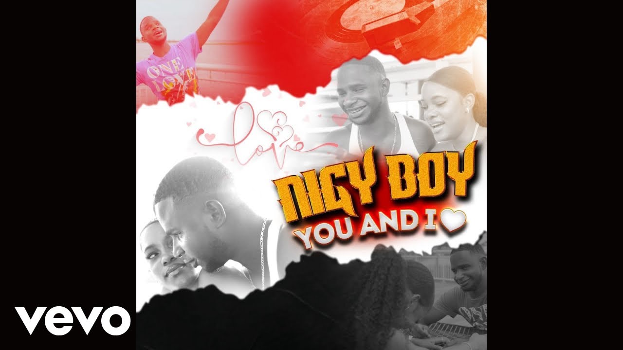 Nigy Boy   You and I Official Music Video