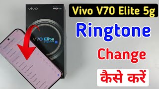 Vivo V70 Elite 5G Me Ringtone Kaise Set Kare / Vivo V70 Elite Me Ringtone Kaise Lagaye / Ringtone screenshot 4