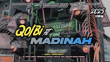 DJ SHOLAWAT VIRAL || QOLBI FIL MADINAH TRAP PARTY HADROH ADEM AYEM TERBARU‼️