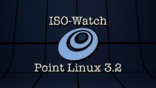 ISO-Watch: Point Linux 3.2