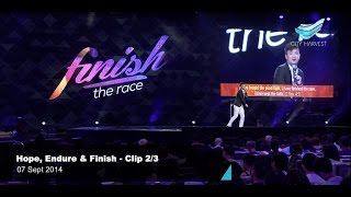 City Harvest Church: Wu Yuzhuang - Hope, Endure & Finish - Clip 2/3
