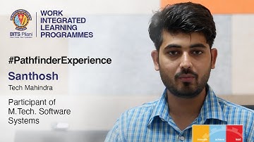 Pathfinder Speak  | How Santosh Boosted His Career with M.Tech. Software Systems | BITS Pilani WILP