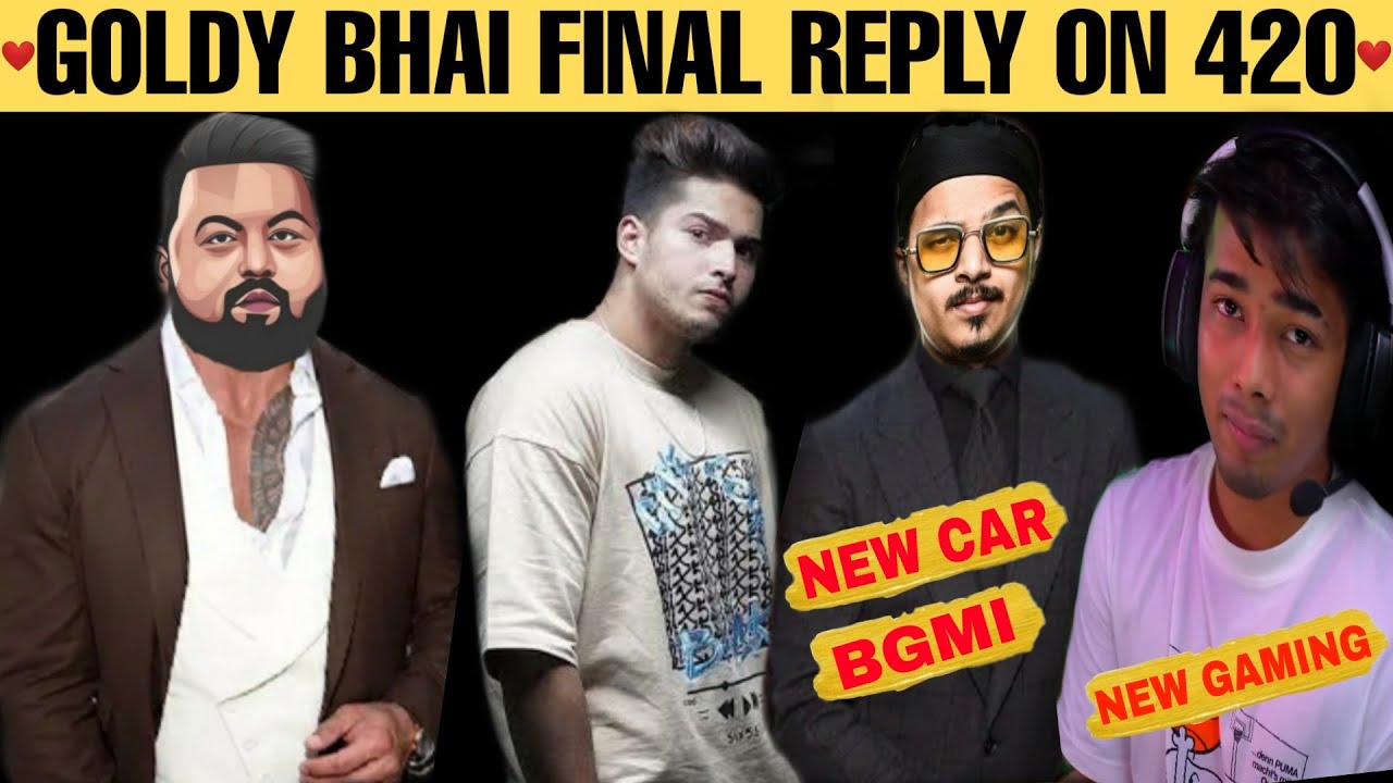 ❤️ Goldy Bhai Final Reply on 420 | Thug New Car & Bgmi | Scout New Gaming