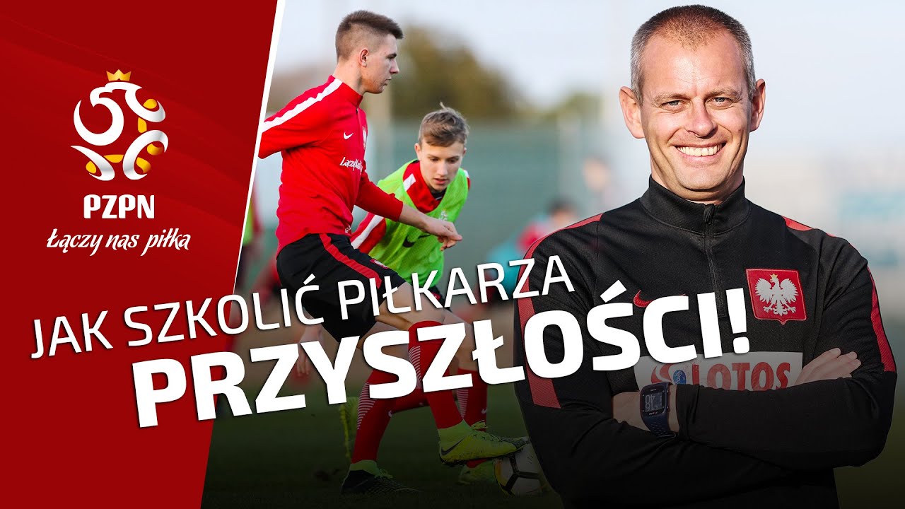 Co jest NAJWAŻNIEJSZE w szkoleniu piłkarzy? O nowym programie PZPN i trendach w futbolu