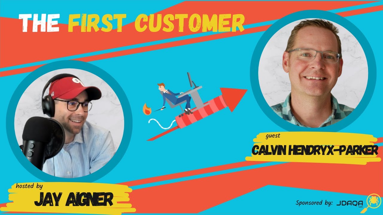 The First Customer - The Role of Genuine Connection in Tech Leadership with Calvin Hendryx-Parker