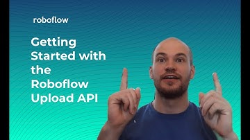 Getting Started with the Roboflow Upload API