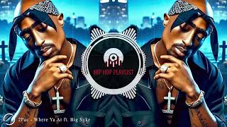 2Pac - Where Ya At' ft. Big Syke 2024 New Remix