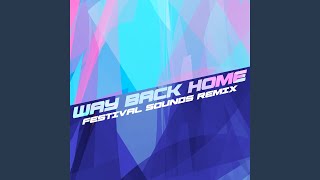 Way Back Home (Festival Sounds Remix)