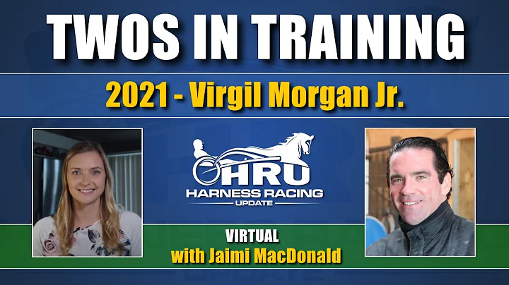 2021 - Twos In Training - Virgil Morgan Jr.