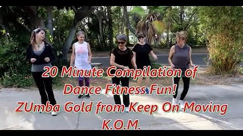 20 Minute Compilation of Dance Fitness Fun for 2024 !!  Zumba Gold from Keep On Moving K.O.M. !!
