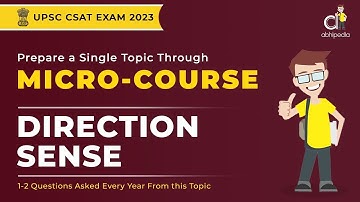UPSC CSAT 2023 | Micro Course | Direction Sense  | Most Imp. Topic for CSAT | abhimanu IAS