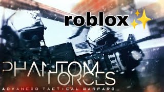phantom forces/roblox/Rafael gaming ph