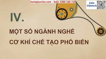 Giáo án PPT: Bài 1: Khái quát về cơ khí chế tạo P1 | GA Công nghệ 11 Cơ khí CD