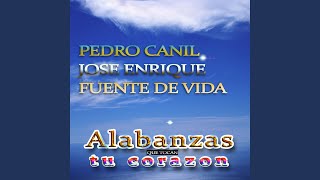 Video thumbnail of "Pedro Canil, Jose Enrique & Fuente de Vida - Hay momentos"