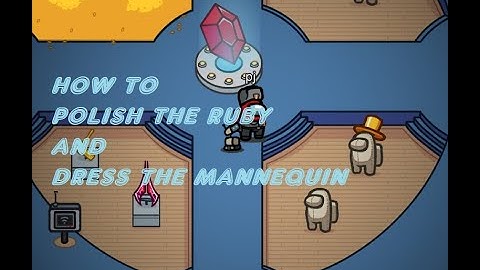 AMONG US: HOW TO DO THE TASK IN VAULT AIRSHIP: POLISH THE RUBY AND DRESS THE MANNEQUIN