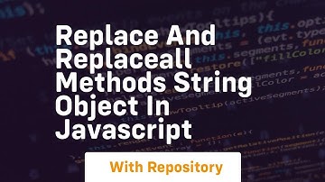 Replace and replaceall methods string object in javascript