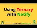 Using Ternary with Notify