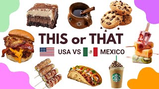 Usa Vs Mexico Ultimate Food Battle This Or That