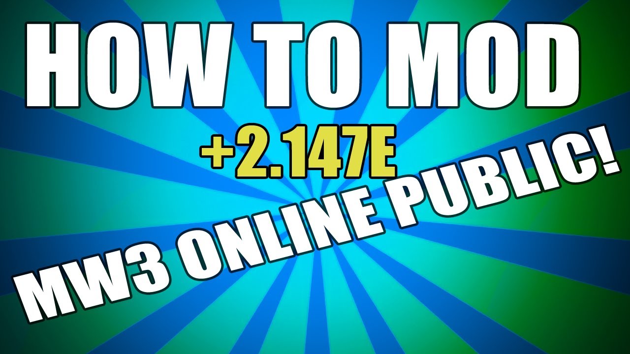 MW3 Mods - How To Mod Online in PUBLIC [All Title Updates] [The Basics]