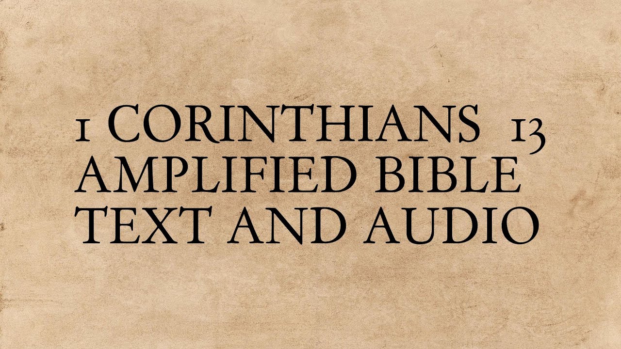1 Corinthians 13 - Amplified Bible - Text And Audio - YouTube