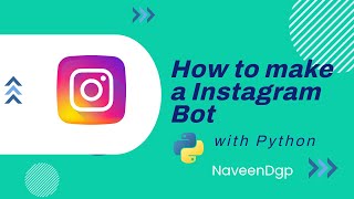 How to create a Instagram bot in Python