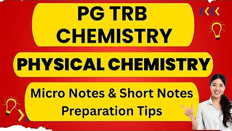 PG TRB Physical Chemistry: Micro & Short Notes for Exam Success!