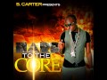 S CARTER presents HARD TO THE CORE album (raw)