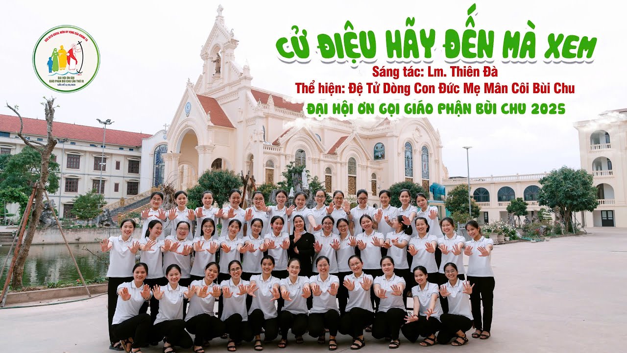 HÃY ĐẾN MÀ XEM | ĐỆ TỬ DÒNG CON ĐỨC MẸ MÂN CÔI BÙI CHU | ĐẠI HỘI ƠN GỌI GP BÙI CHU 2025.