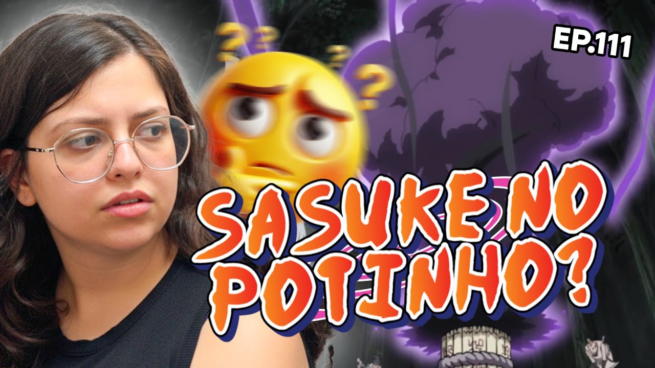 ELE TÁ LEVANDO O SASUKE! | Naruto React 111