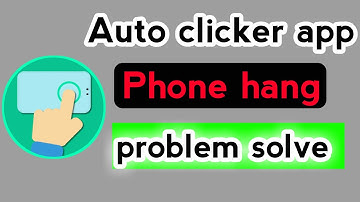 Auto clicker se phone hang kyu hota hai problem solve