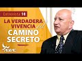 La Verdadera Vivencia del Camino Secreto // Entrevista N10 (con Subtítulos)