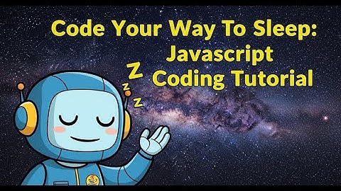 "JavaScript Lullaby: Calm Coding for a Restful Sleep"