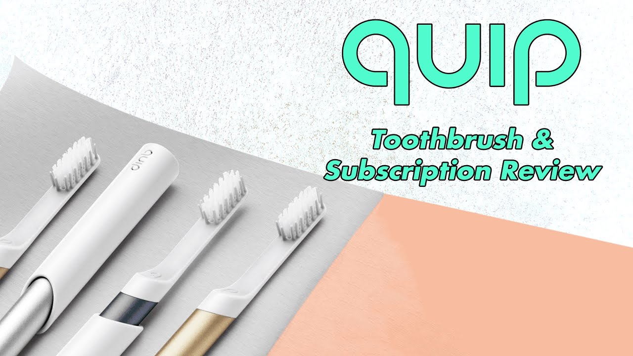 Subscribing To A Toothbrush? Quip Toothbrush HandsOn and Review YouTube