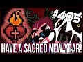 Have A Sacred New Year! - The Binding Of Isaac: Afterbirth+ #405