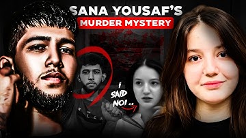 The Crazy Case of Sana Yousaf.