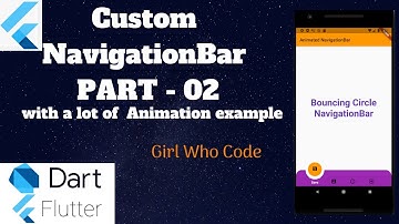 Part 02 : Custom NavigationBar with Bouncing Circles (Animation Technique) - FLUTTER
