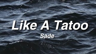 Like A Tatoo // Sade // Lyrics