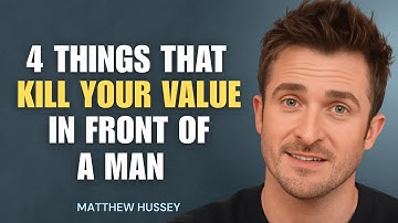 6 Things That Kill Your Value in Front of Men | Matthew Hussay