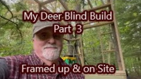 Elevated Deer Blind Build, Part 3