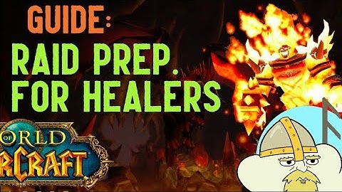 WoW Classic - How to prepare for raids as a healer! Complete guide!