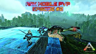 ARK MOBILE PVP / EPISODE 2 RAID BASE RAID 🔥 OP LOOT