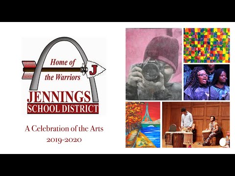 Jennings School District: A Virtual Celebration of the Arts, 2019-2020