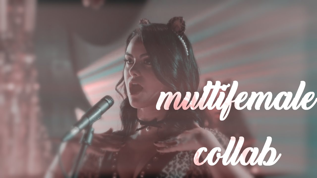 Multifemale Collab | The Way I Are