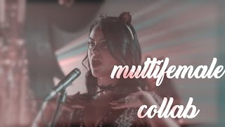 Multifemale Collab | The Way I Are